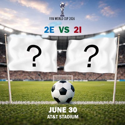 2E vs 2I - World Cup - Round of 32 (Match 78)