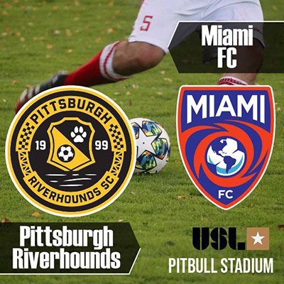 USL - Pittsburgh Riverhounds SC at Miami FC