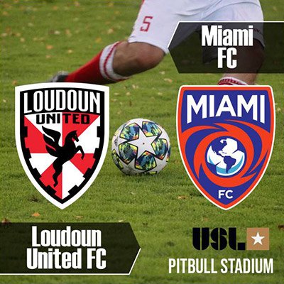 USL - Loudoun United FC at Miami FC